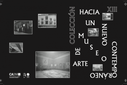 Exposición: «Colección XIII. Hacia un nuevo Museo de Arte Contemporáneo»