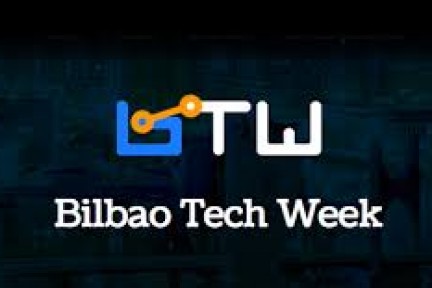 «Bilbao Tech Week: Una ciudad tecnológica en el presente. Un referente tecnológico en el futuro»
